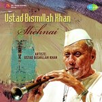 Ustad Bismillah Khan - Shehnai - Hidayat Khan Song Download